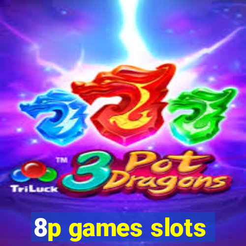 8p games slots